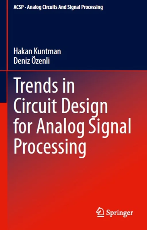Trends in Circuit Design for Analog Signal Processing