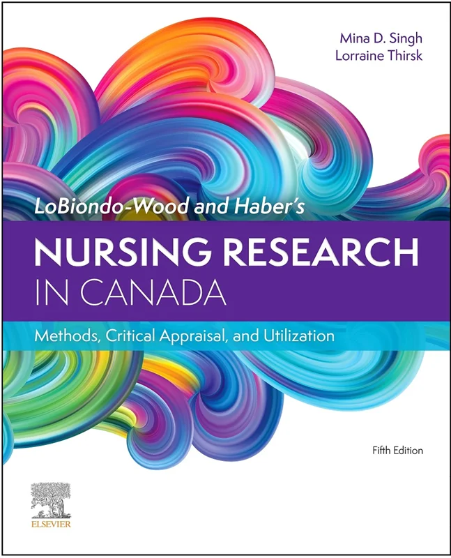 LoBiondo-Wood and Haber's Nursing Research in Canada: Methods, Critical Appraisal, and Utilization