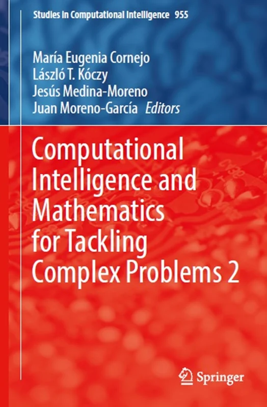 Computational Intelligence and Mathematics for Tackling Complex Problems 2