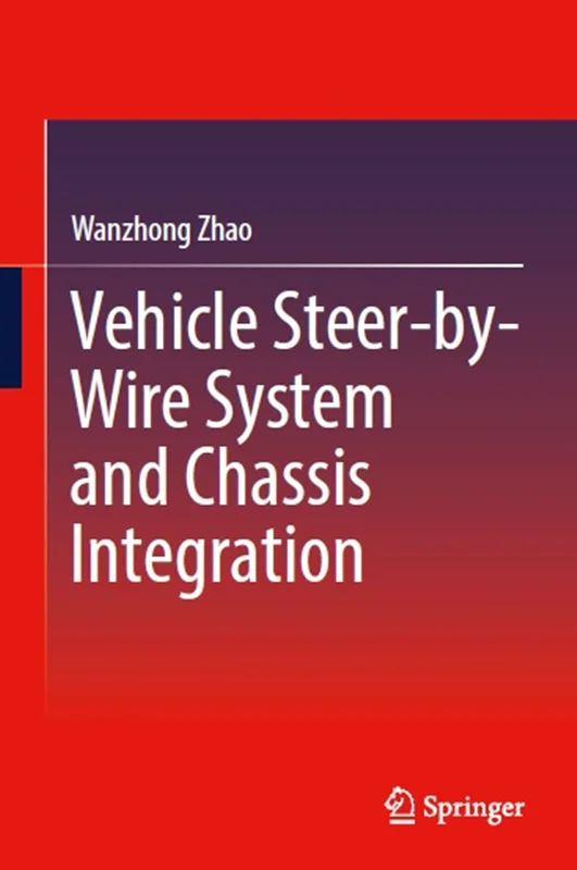 Vehicle Steer-by-Wire System and Chassis Integration