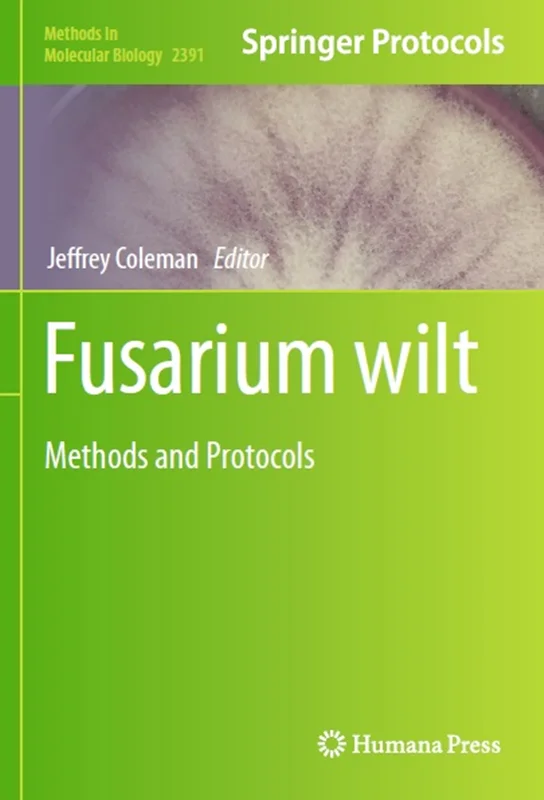 Fusarium wilt: Methods and Protocols