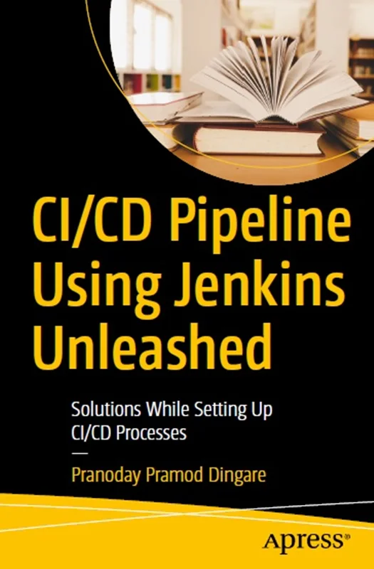 CI/CD Pipeline Using Jenkins Unleashed: Solutions While Setting Up CI/CD Processes