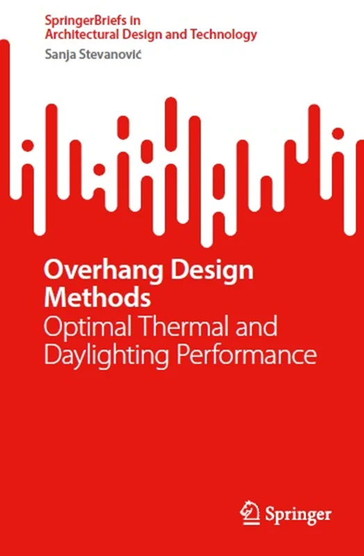 Overhang Design Methods: Optimal Thermal and Daylighting Performance