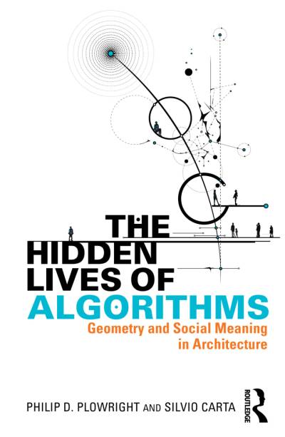 The Hidden Lives of Algorithms: Geometry and Social Meaning in Architecture
