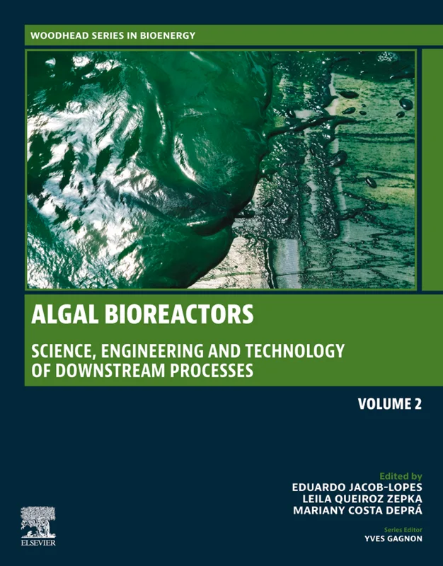 Algal Bioreactors: Vol 2: Science, Engineering and Technology of Downstream Processes