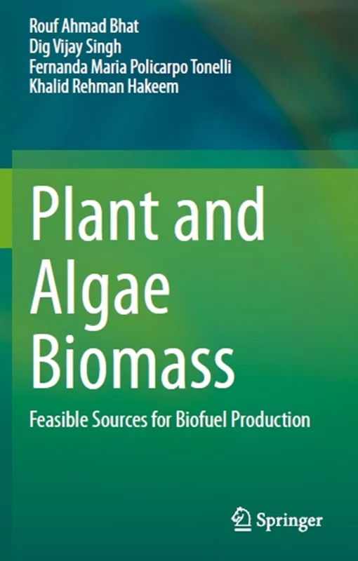 Plant and Algae Biomass: Feasible Sources for Biofuel Production
