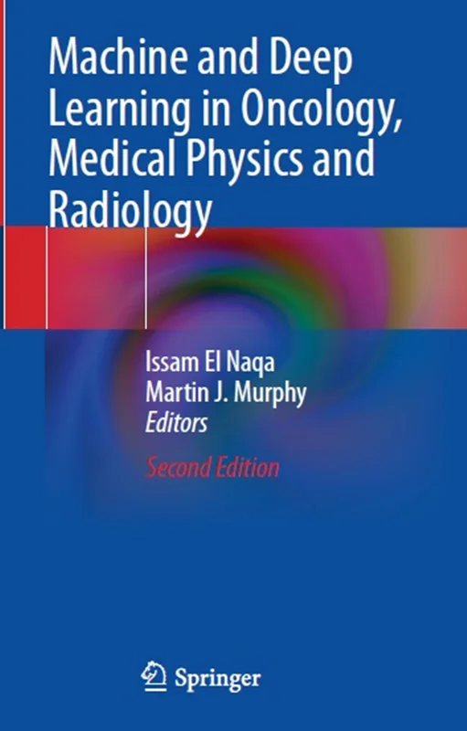 Machine and Deep Learning in Oncology, Medical Physics and Radiology