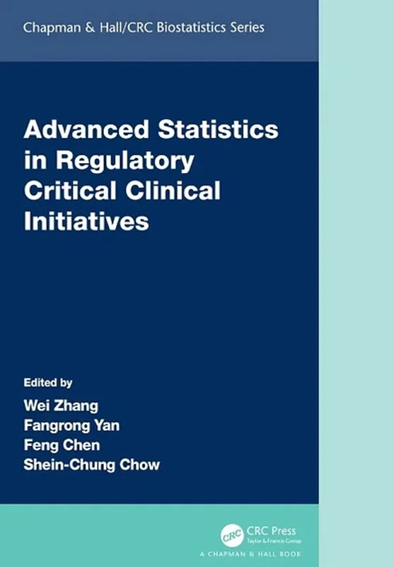 Advanced Statistics in Regulatory Critical Clinical Initiatives
