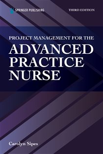 Project Management for the Advanced Practive Nurse (3rd ed.)