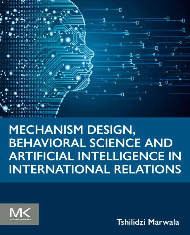 Mechanism Design, Behavioral Science and Artificial Intelligence in International Relations