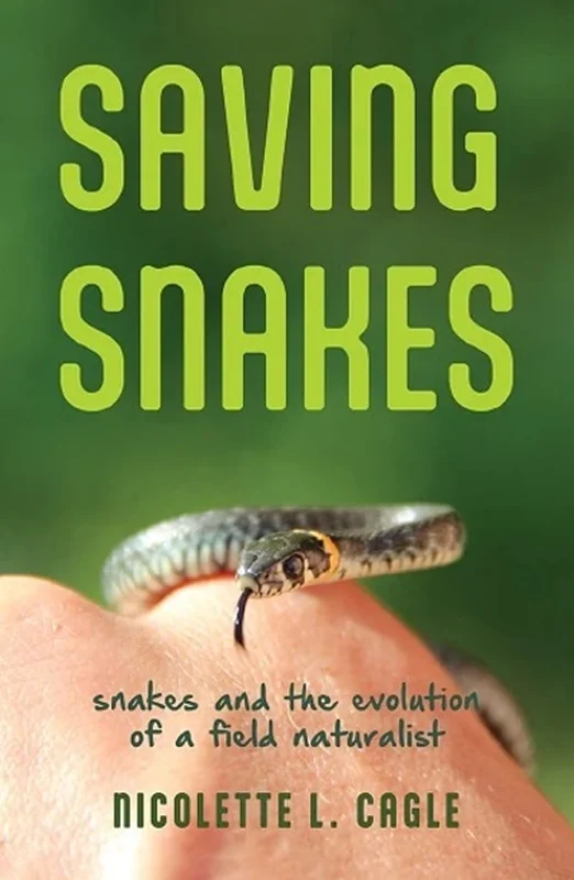 Saving Snakes: Snakes and the Evolution of a Field Naturalist