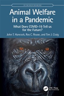 Animal Welfare in a Pandemic What Does COVID-19 Tell us for the Future?