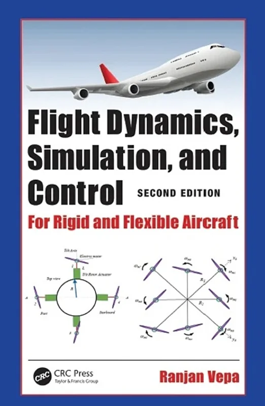 Flight Dynamics, Simulation, and Control: For Rigid and Flexible Aircraft 2nd Edition