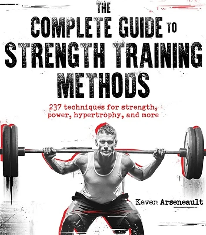 The Complete Guide to Strength Training Methods