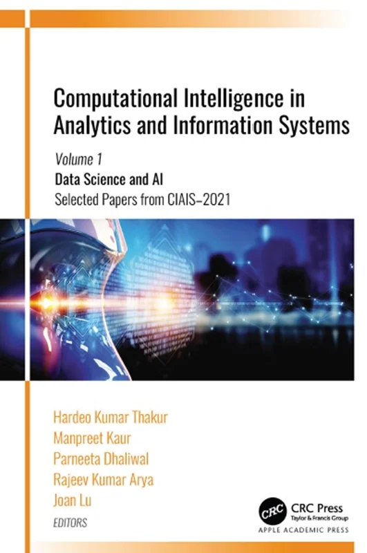 Computational Intelligence in Analytics and Information Systems: Volume 1: Data Science and AI, Selected Papers from CIAIS-2021