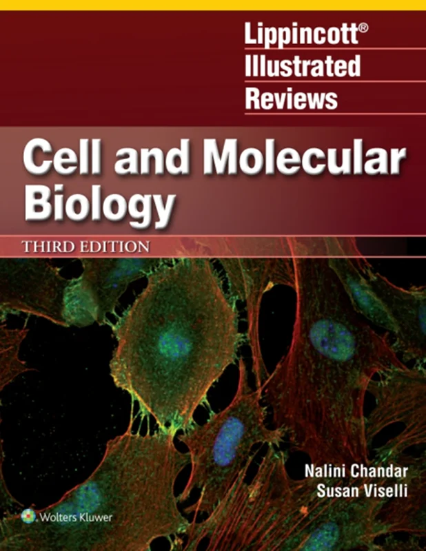 Lippincott Illustrated Reviews: Cell and Molecular Biology
