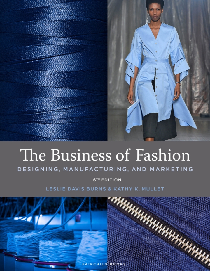 The Business of Fashion: Designing, Manufacturing, and Marketing 6th Edition