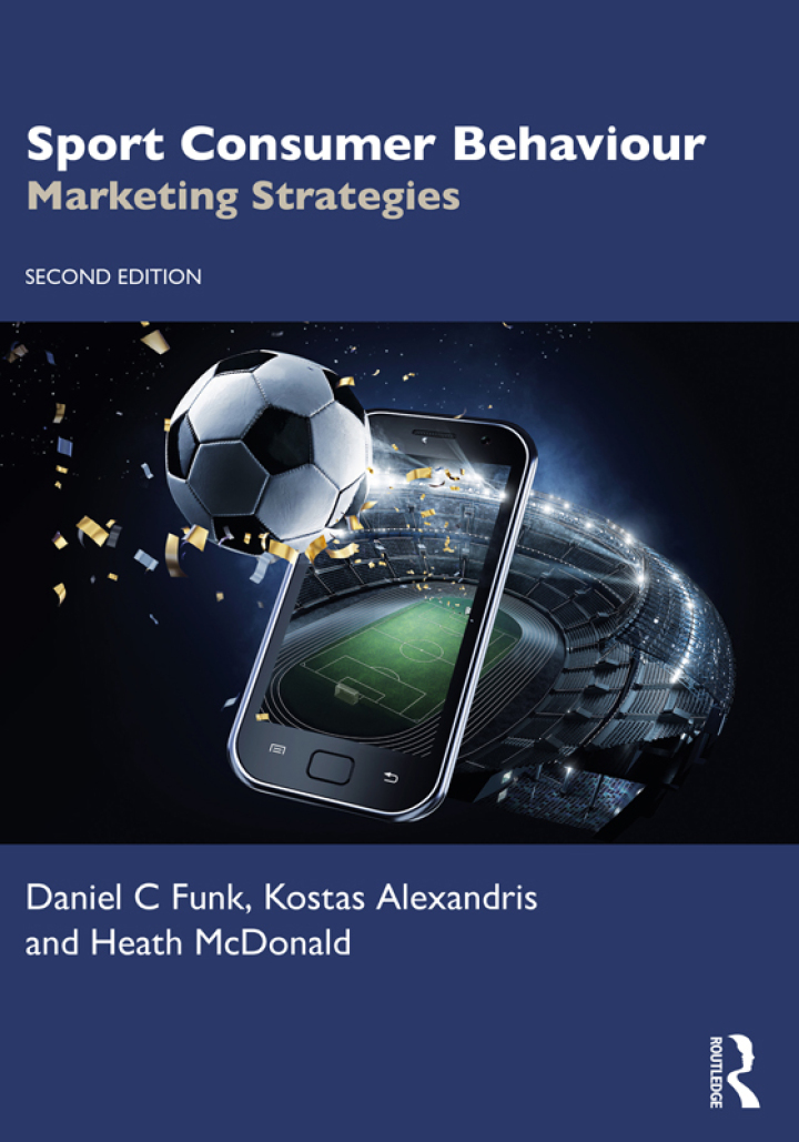 Sport Consumer Behaviour: Marketing Strategies 2nd Edition