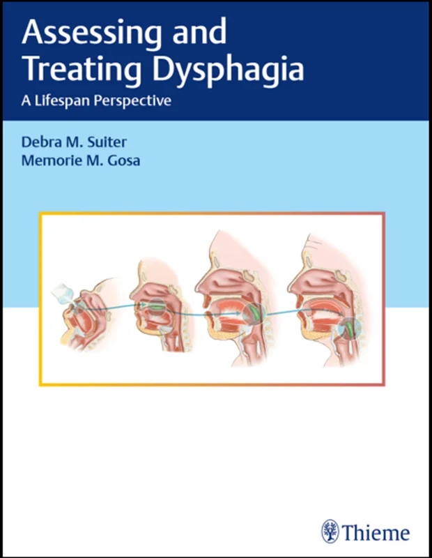 Assessing and Treating Dysphagia: A Lifespan Perspective