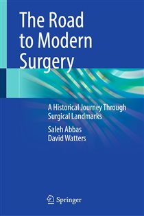 The Road to Modern Surgery A Historical Journey Through Surgical Landmarks