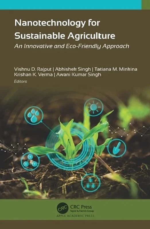 Nanotechnology for Sustainable Agriculture: An Innovative and Eco-Friendly Approach