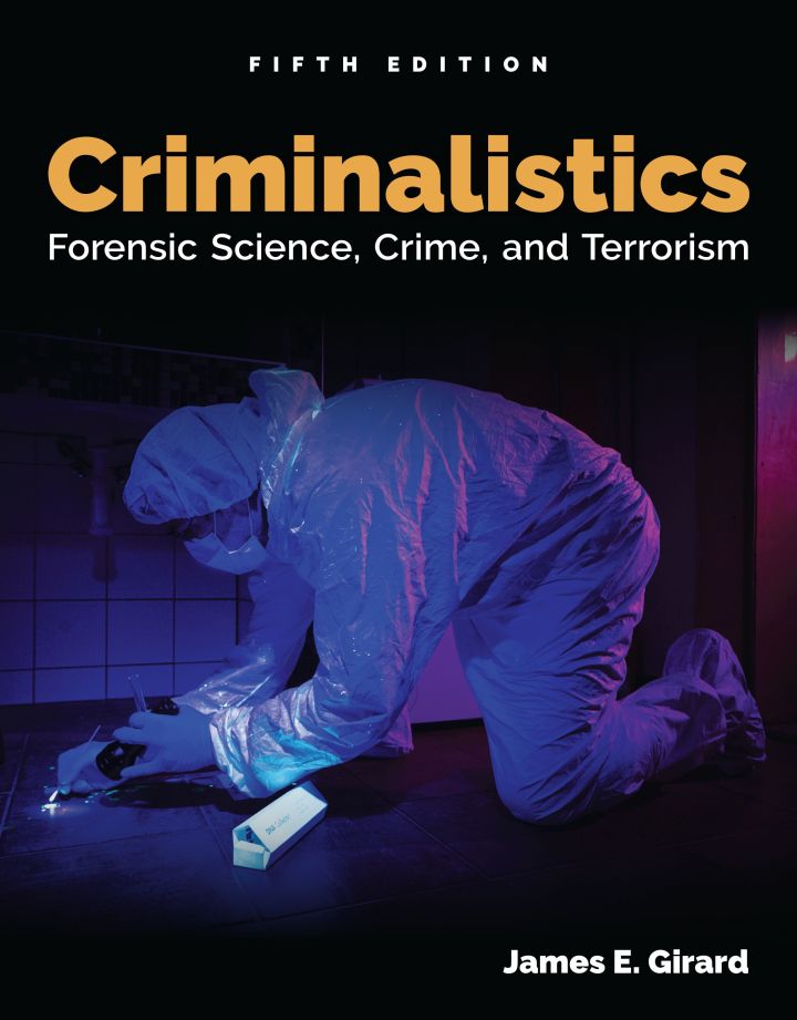 Criminalistics: Forensic Science, Crime, and Terrorism 5th Edition