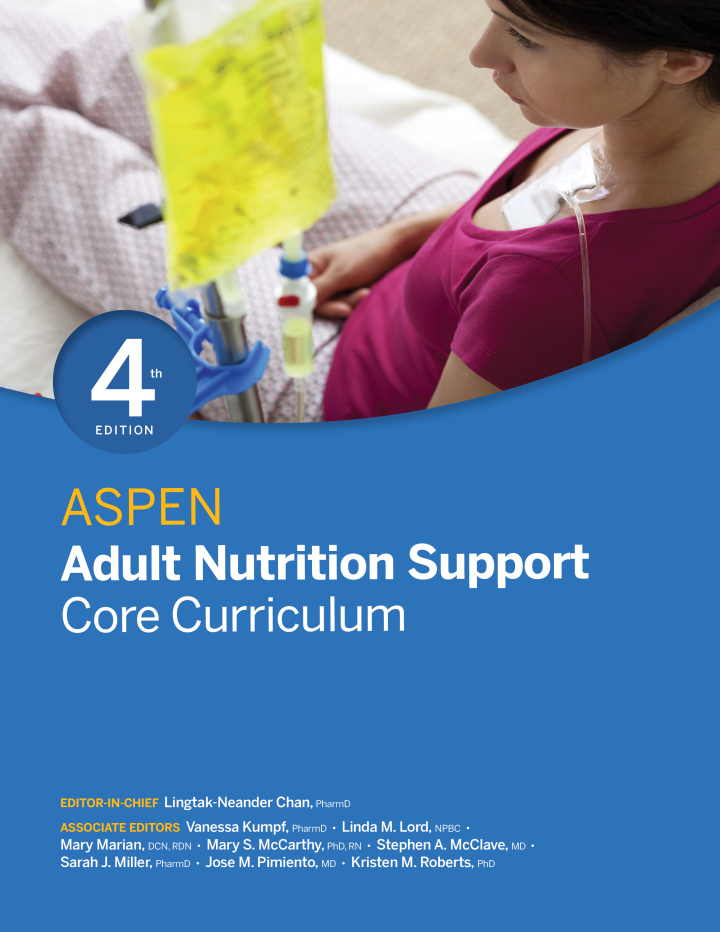 ASPEN Adult Nutrition Support Core Curriculum 4th Edition