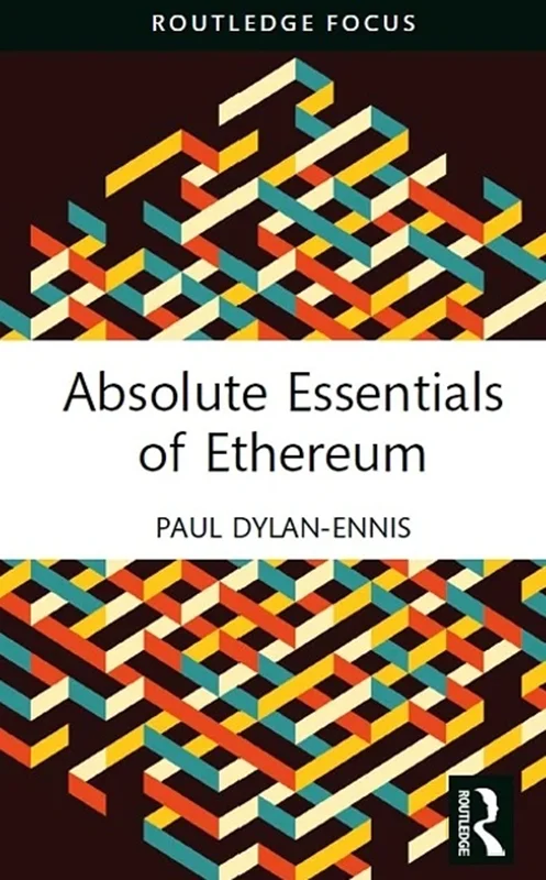 Absolute Essentials of Ethereum (Absolute Essentials of Business and Economics)