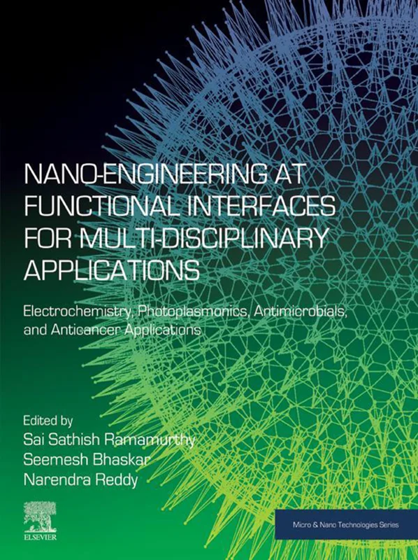 Nano-Engineering at Functional Interfaces for Multidisciplinary Applications: Electrochemistry, Photoplasmonics, Antimicrobials, and Anticancer Applications