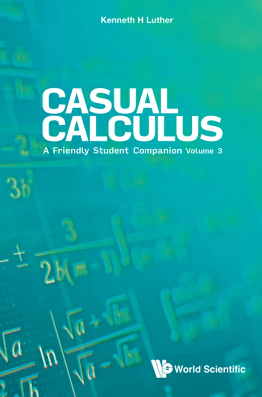 Casual Calculus: A Friendly Student Companion: Volume 3