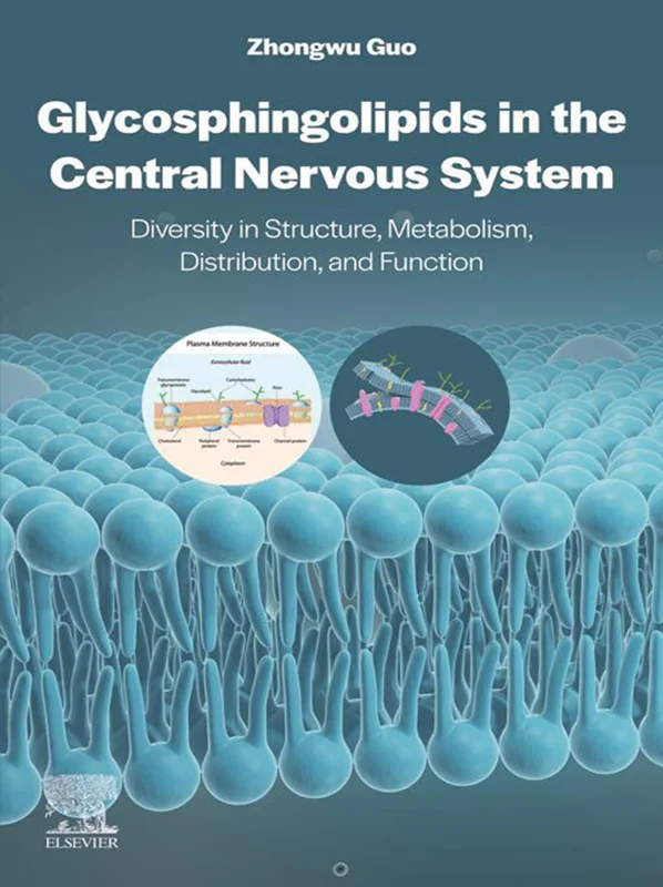 Glycosphingolipids in the Central Nervous System: Diversity in Structure, Metabolism, Distribution, and Function