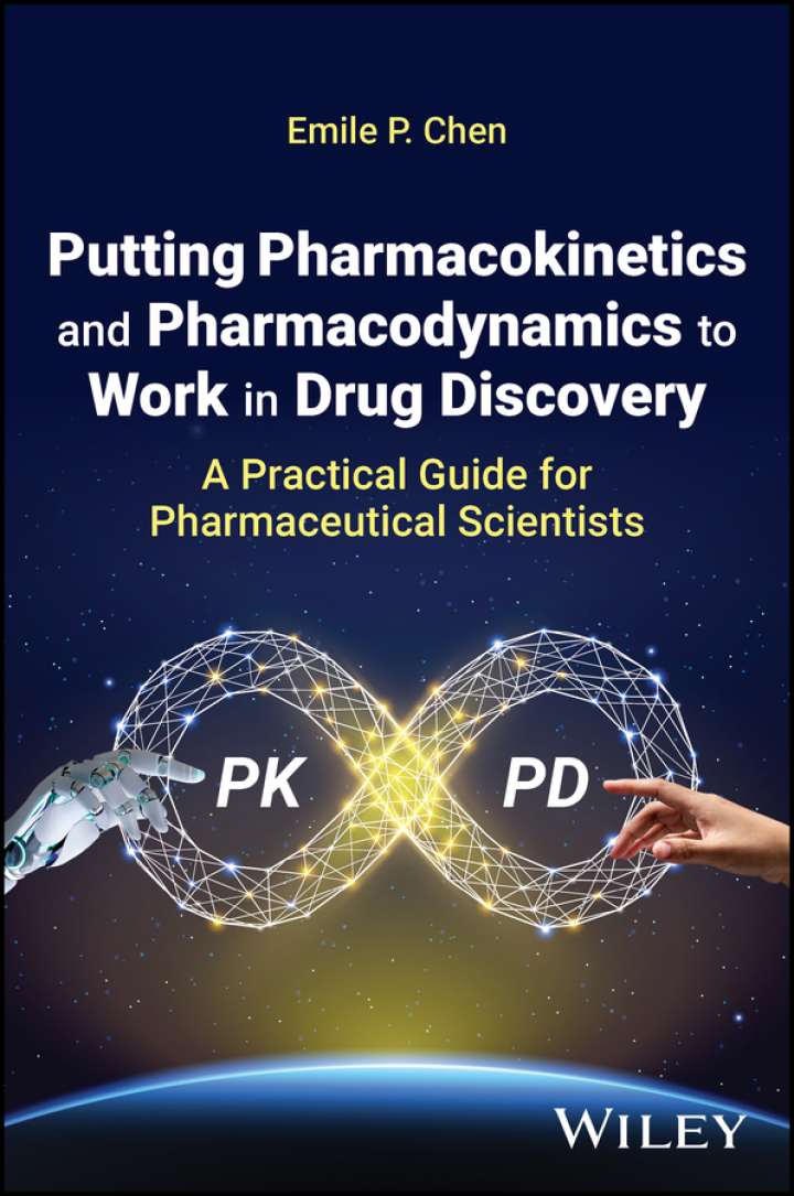 Putting Pharmacokinetics and Pharmacodynamics to Work in Drug Discovery: A Practical Guide for Pharmaceutical Scientists