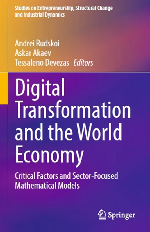 Digital Transformation and the World Economy: Critical Factors and Sector-Focused Mathematical Models