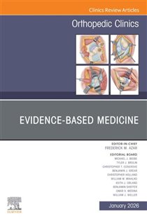 Evidence-Based Medicine, An Issue of Orthopedic Clinics