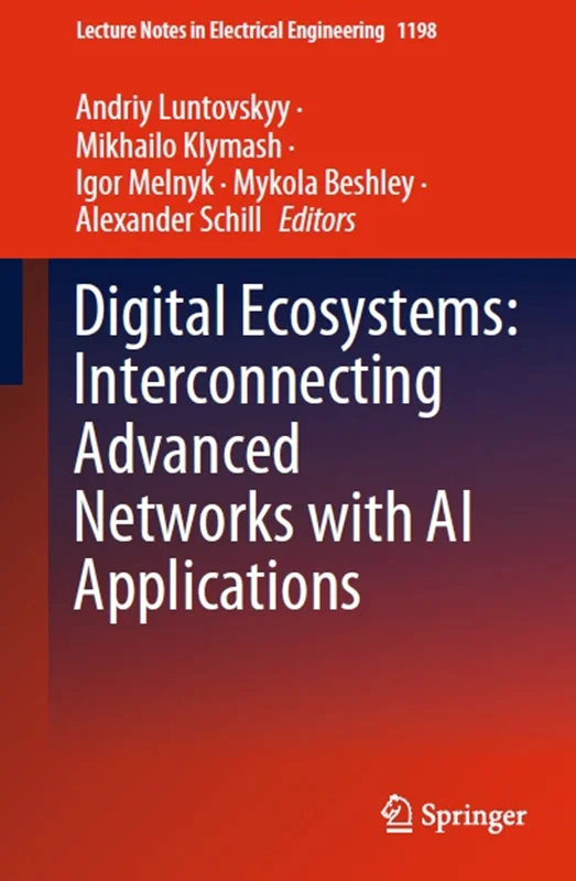 Digital Ecosystems: Interconnecting Advanced Networks with AI Applications