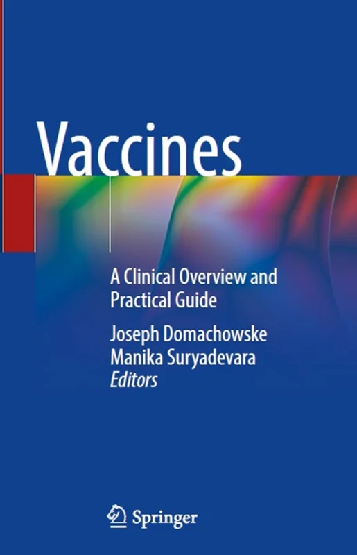 Vaccines: A Clinical Overview and Practical Guide