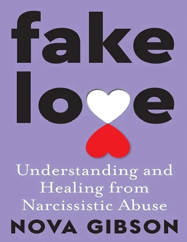 Fake Love: The bestselling practical self-help book of 2023 by Australia's life-changing go-to expert in understanding and healing from