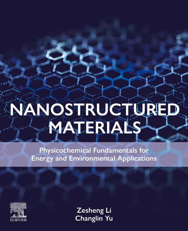 Nanostructured Materials: Physicochemical Fundamentals for Energy and Environmental Applications