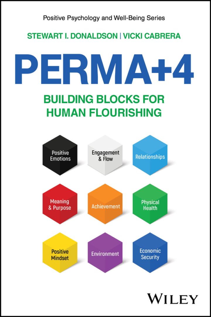 PERMA+4: Building Blocks for Human Flourishing