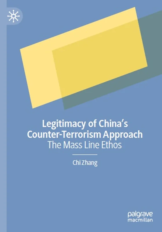 Legitimacy of China’s Counter-Terrorism Approach: The Mass Line Ethos