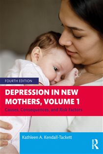 Depression in New Mothers, Volume 1 (4th ed.) Causes, Consequences, and Risk Factors