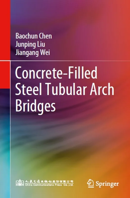 Concrete-Filled Steel Tubular Arch Bridges