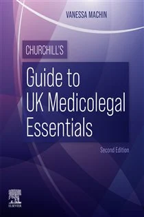 Churchill's Guide to UK Medicolegal Essentials - E-Book (2nd ed.)