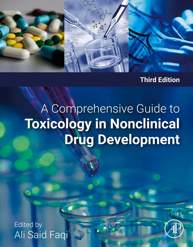 A Comprehensive Guide to Toxicology in Nonclinical Drug Development 3rd Edition