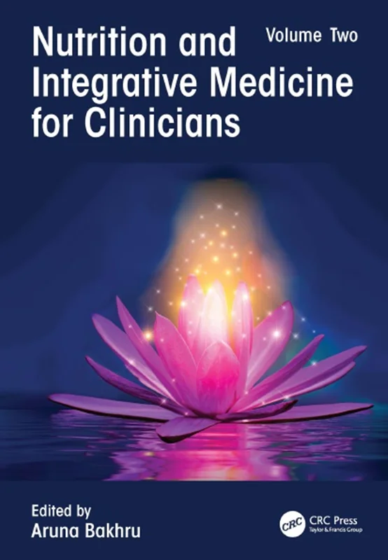 Nutrition and Integrative Medicine for Clinicians: Volume Two