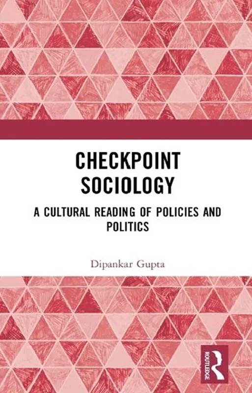 Checkpoint Sociology: A Cultural Reading of Policies and Politics
