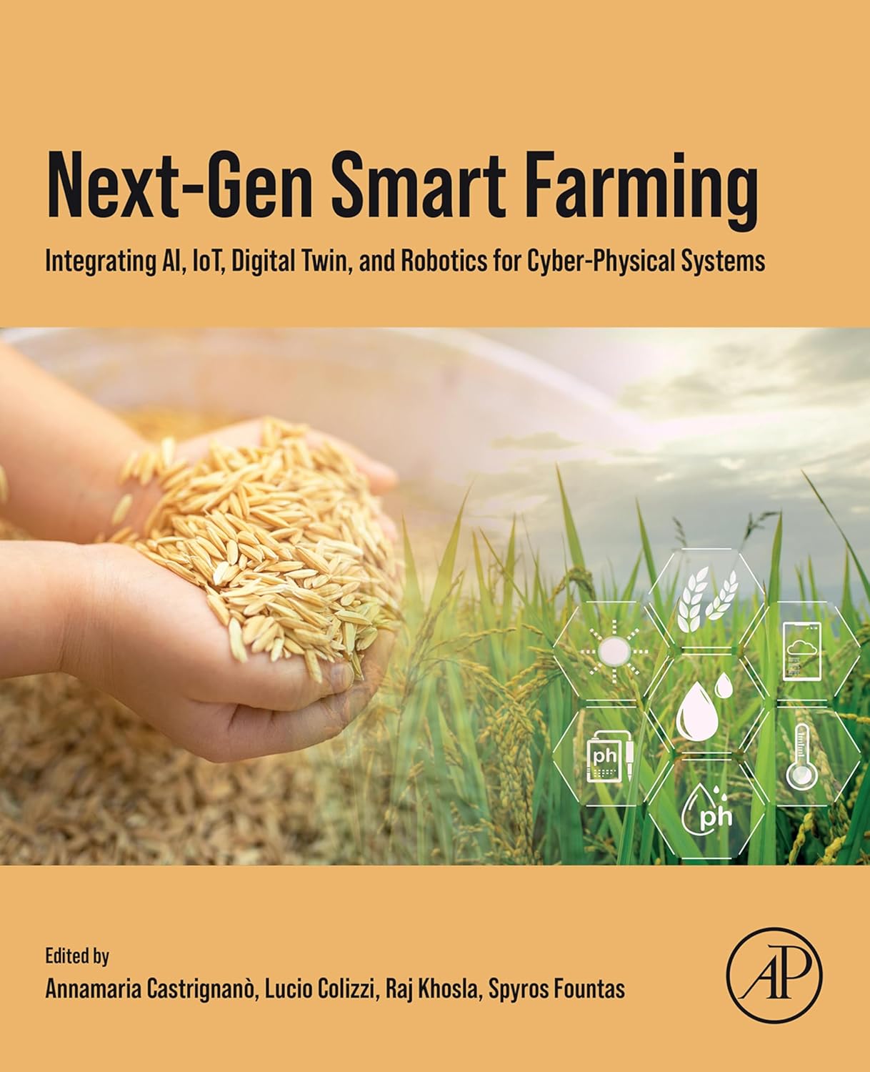 Next-Gen Smart Farming: Integrating AI, IoT, Digital Twin, and Robotics for Cyber-Physical Systems