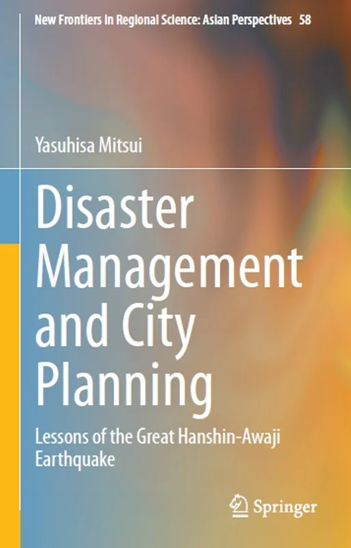 Disaster Management and City Planning: Lessons of the Great Hanshin-Awaji Earthquake