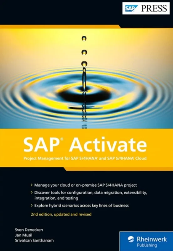 SAP Activate: Project Management for SAP S/4HANA and SAP S/4HANA Cloud (Second Edition)