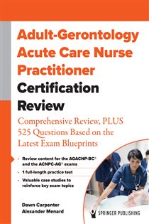 Adult-Gerontology Acute Care Nurse Practitioner Certification Review
